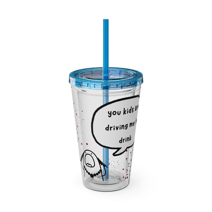 You Kids Are Driving Me To Drink!  16oz Travel Cup