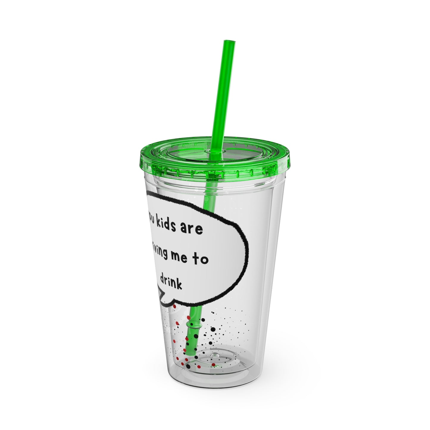 You Kids Are Driving Me To Drink!  16oz Travel Cup