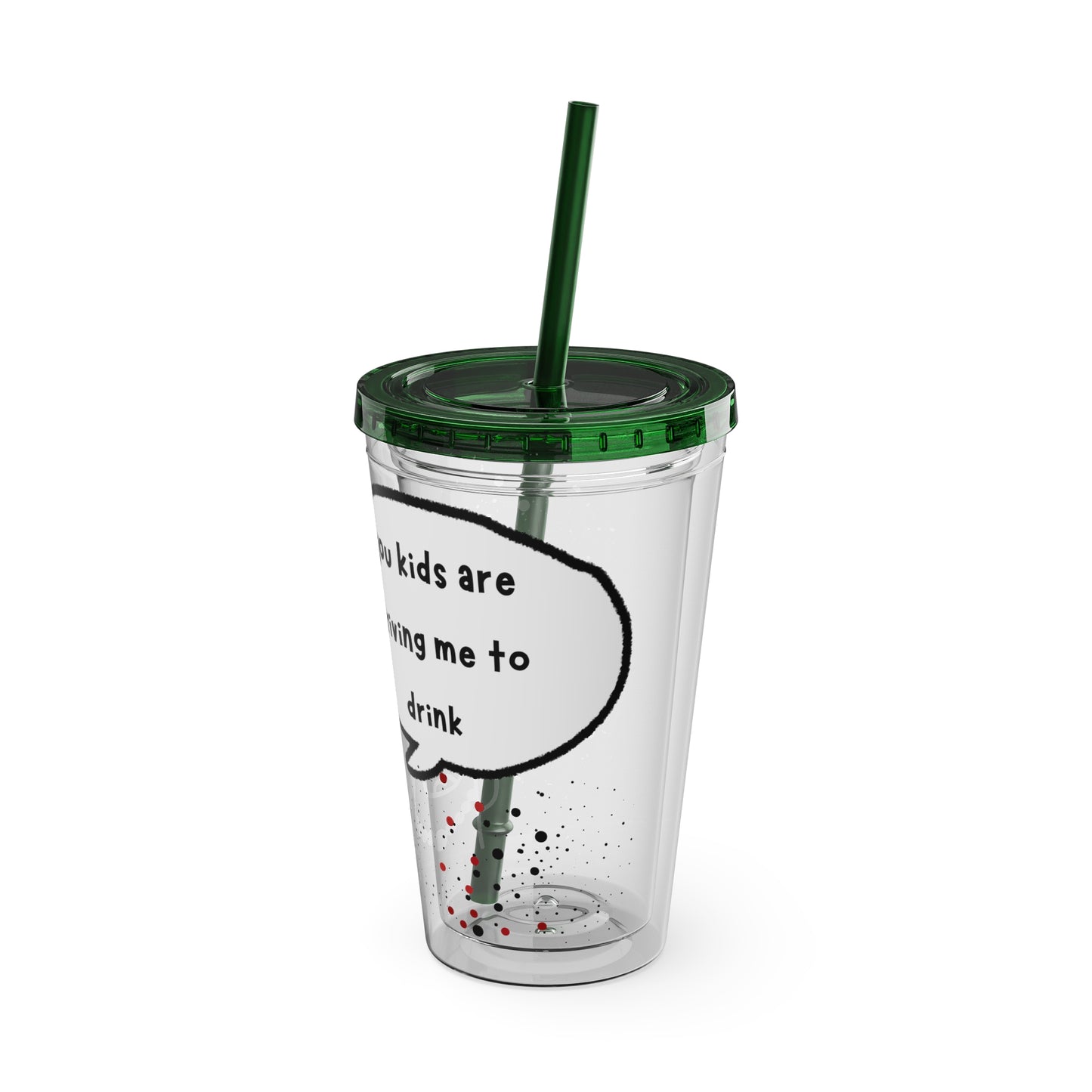 You Kids Are Driving Me To Drink!  16oz Travel Cup
