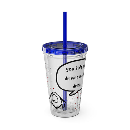 You Kids Are Driving Me To Drink!  16oz Travel Cup
